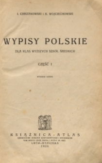 Wypisy polskie dla klas wyższych szk&oacute;ł średnich. Cz. 1