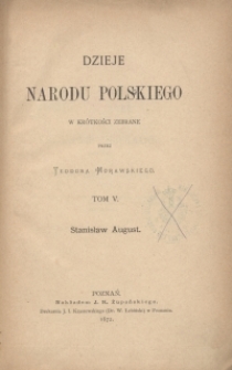 Dzieje narodu polskiego : w kr&oacute;tkości zebrane. T. 5, Stanisław August