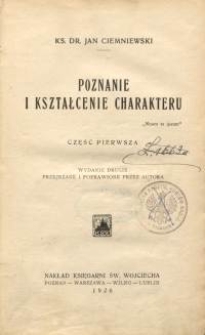 Poznanie i kształcenie charakteru. Cz. 1