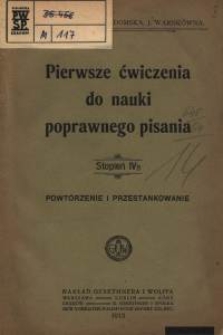 Pierwsze ćwiczenia do nauki poprawnego pisania : stopień IV : powt&oacute;rzenie i przestankowanie