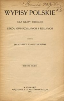 Wypisy polskie dla klasy trzeciej szk&oacute;ł gimnazyalnych i realnych
