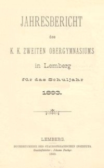 Jahresbericht des k. k. zweiten Obergymnasiums in Lemberg f&uuml;r das Schuljahr 1893