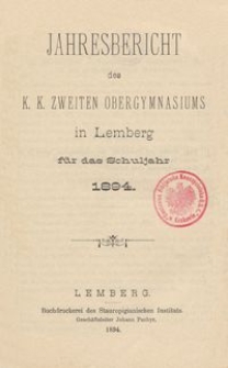 Jahresbericht des k. k. zweiten Obergymnasiums in Lemberg f&uuml;r das Schuljahr 1894