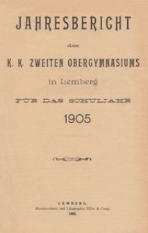 Jahresbericht des k. k. zweiten Obergymnasiums in Lemberg f&uuml;r das Schuljahr 1905