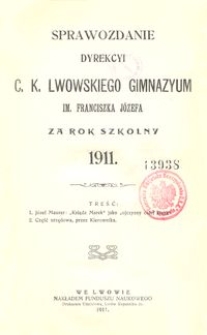 Sprawozdanie Dyrekcyi C. K. Lwowskiego Gimnazyum im. Franciszka J&oacute;zefa za rok szkolny 1911