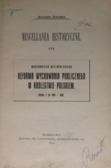 Margrabiego Wielopolskiego reforma wychowania publicznego w Kr&oacute;lestwie Polskiem : kartka z lat 1861-1862