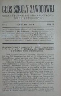 Głos Szkoły Zawodowej : organ Stowarzyszenia Nauczycieli Szk&oacute;ł Zawodowych. R. 3, Nr 4