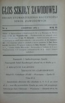 Głos Szkoły Zawodowej : organ Stowarzyszenia Nauczycieli Szk&oacute;ł Zawodowych. R. 3, Nr 6