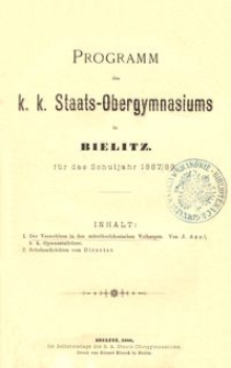 Programm des k. k. Staats-Obergymnasiums in Bielitz f&uuml;r das Schuljahr 1887/88