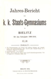 Jahres-Bericht des k. k. Staats-Gymnasiums in Bielitz f&uuml;r das Schuljahr 1909/1910
