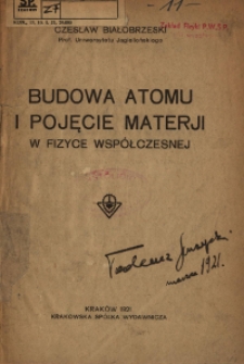 Budowa atomu i pojęcie materji w fizyce wsp&oacute;łczesnej
