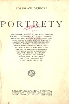 Portrety. Serja 2, Artur G&oacute;rski, Ignacy Dąbrowski, Tadeusz Miciński [...]