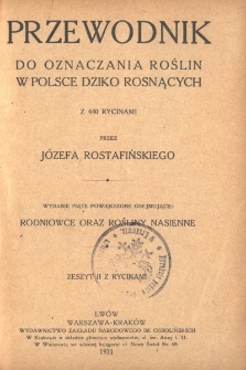 Przewodnik do oznaczania roślin w Polsce dziko rosnących : z 440 rycinami. Z. 2, Z rycinami