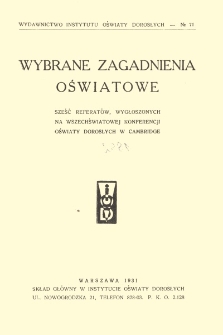 Wybrane zagadnienia oświatowe. Sześć referat&oacute;w, wygłoszonych na Wszechświatowej Konferencji Oświaty Dorosłych w Cambridge