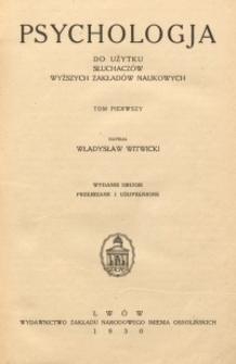 Psychologja : do użytku słuchacz&oacute;w wyższych zakład&oacute;w naukowych. T. 1