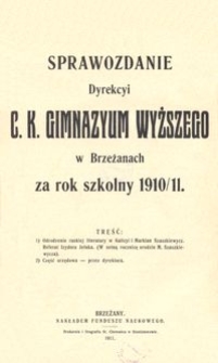 Sprawozdanie Dyrekcyi c. k. Gimnazyum Wyższego w Brzeżanach za rok szkolny 1910/11