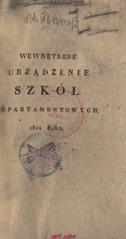 Wewnętrzne urządzenie szk&oacute;ł departamentowych 1812 roku