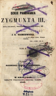 Dzieje panowania Zygmunta III, Kr&oacute;la Polskiego, Wielkiego Księcia Litewskiego, itd. T. 2