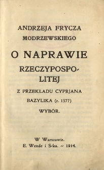 Andrzeja Frycza Modrzewskiego &bdquo;O naprawie Rzeczypospolitej&rdquo;: wyb&oacute;r