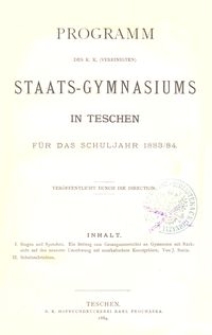 Programm des k. k. (vereinigten) Staats-Gymnasiums in Teschen f&uuml;r das Schuljahr 1883/84