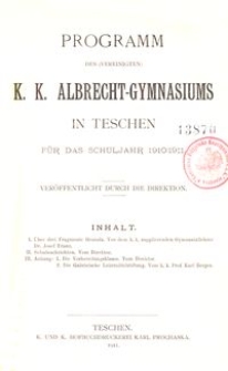 Programm des (vereinigten) K. K. Albrecht-Gymnasiums in Teschen f&uuml;r das Schuljahr 1910/1911