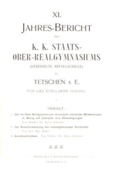 XI. Jahres-Bericht des K. K. Staats-Ober-Realgymnasiums (Vereinigte Mittelschule) in Tetschen a. E. f&uuml;r das Schuljahr 1909/1910