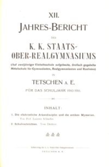 XII. Jahres-Bericht des K. K. Staats-Ober-Realgymnasiums (Auf zweij&auml;hriger Einheitsschule aufgebaute, dreifach gegabelte Mittelschule f&uuml;r Gymnasiasten, Realgymnasiasten und Realisten) in Tetschen a. E. f&uuml;r das Schuljahr 1910/1911