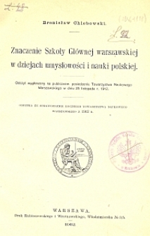 Znaczenie Szkoły Gł&oacute;wnej warszawskiej w dziejach umysłowości i nauki polskiej