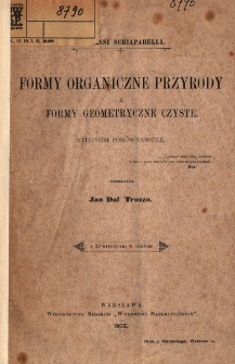 Formy organiczne przyrody a formy geometryczne czyste: studyum por&oacute;wnawcze