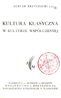 Kultura klasyczna w kulturze wsp&oacute;łczesnej