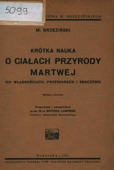 Kr&oacute;tka nauka o ciałach przyrody martwej, ich własnościach, przemianach i znaczeniu
