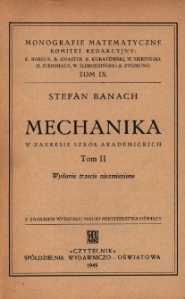 Mechanika : w zakresie szk&oacute;ł akademickich. T. 2