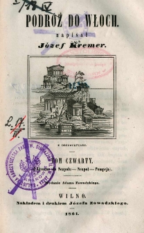 Podr&oacute;ż do Włoch. T. 4, (Z Livorno do Neapolu-Neapol-Pompeja)