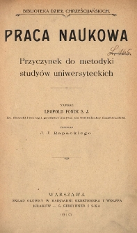 Praca naukowa : przyczynek do metodyki study&oacute;w uniwersyteckich