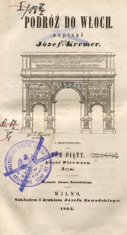 Podr&oacute;ż do Włoch. T. 5, cz. 1, (Rzym)