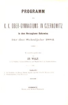 Programm des k. k. Ober-Gymnasiums in Czernowitz in dem Herzogtume Bukowina f&uuml;r das Schuljahr 1884