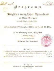 Programm des K&ouml;niglichen Evangelischen Gymnasiums zu Gross-Glogau f&uuml;r das Schulhalbjahr 1852/53