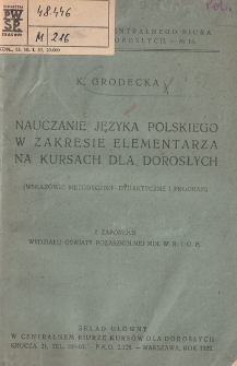 Nauczanie języka polskiego w zakresie elementarza na kursach dla dorosłych : (wskaz&oacute;wki metodyczno-dydaktyczne i program)