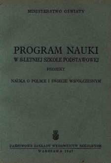 Program nauki w 8-letniej szkole podstawowej : projekt : nauka o Polsce i świecie wsp&oacute;łczesnym