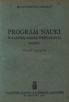 Program nauki w 8-letniej szkole podstawowej : projekt : prace ręczne
