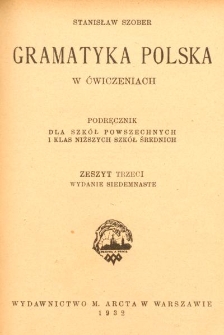 Gramatyka polska w ćwiczeniach : podręcznik dla szk&oacute;ł powszechnych i klas niższych szk&oacute;ł średnich. Z. 3