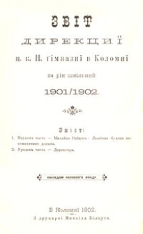 Zv&igrave;t direkci&iuml; c. k. II. g&igrave;mnazi&iuml; v Kolomi&iuml; za r&igrave;k &scaron;k&igrave;lʹnij 1901/1902