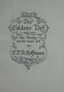 Der Goldene Topf : M&auml;rchen aus der neuen Zeit