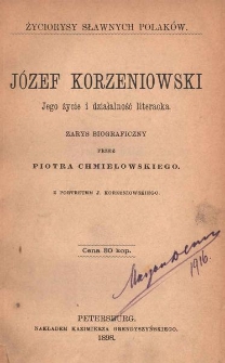 J&oacute;zef Korzeniowski : jego życie i działalność literacka : zarys biograficzny