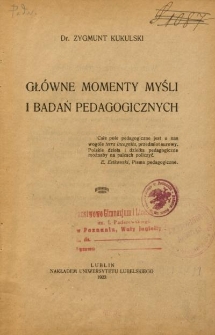 Gł&oacute;wne momenty myśli i badań pedagogicznych