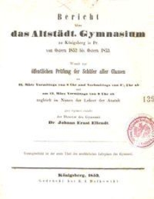 Bericht &uuml;ber das Altst&auml;dt. Gymnasium zu K&ouml;nigsberg in Pr. von Ostern 1852 bis Ostern 1853