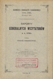 Raporty generalnych wizytator&oacute;w z r. 1785
