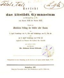 Bericht &uuml;ber das Altst&auml;dt. Gymnasium zu K&ouml;nigsberg in Pr. von Ostern 1856 bis Ostern 1857