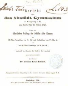 Bericht &uuml;ber das Altst&auml;dt. Gymnasium zu K&ouml;nigsberg in Pr. von Ostern 1857 bis Ostern 1858