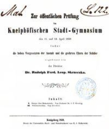Zur &ouml;ffentlichen Pr&uuml;fung im Kneiph&ouml;fischen Stadt-Gymnasium den 11. und 12. April 1859